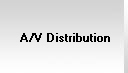 A/V Distribution